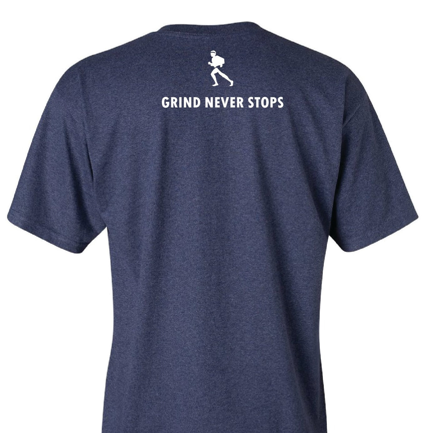 Back of a heathered blue t-shirt with the text Grind Never Stops underneath a running man.